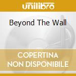 Beyond The Wall cd