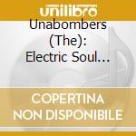 Unabombers (The): Electric Soul (Summer Sessions) / Various cd