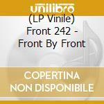 (LP Vinile) Front 242 - Front By Front vinile