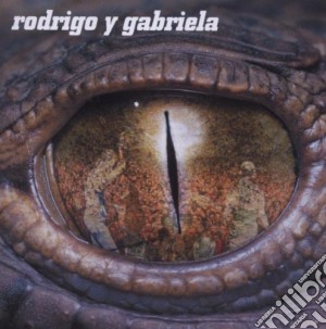 Rodrigo Y Gabriela - Rodrigo Y Gabriela cd musicale di RODRIGO Y GABRIELA