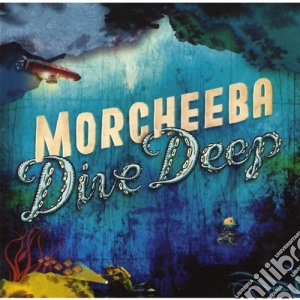 Morcheeba - Dive Deep cd musicale di MORCHEEBA