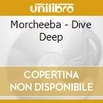 Morcheeba - Dive Deep cd