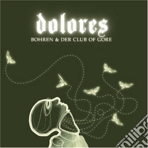 Bohren & Der Club Of Gore - Dolores cd musicale di BOHREN & DER CLUB OF