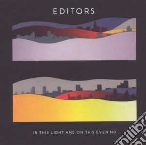 Editors - In This Light And On This Evening cd musicale di EDITORS