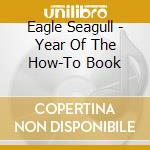 Eagle Seagull - Year Of The How-To Book