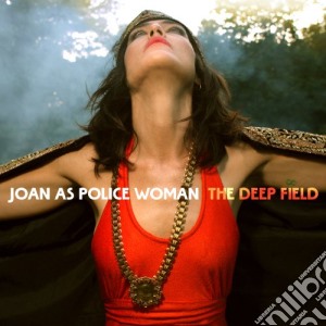 Joan As Police Woman - The Deep Field cd musicale di Joan As Police Woman