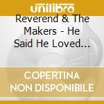 Reverend & The Makers - He Said He Loved Me cd