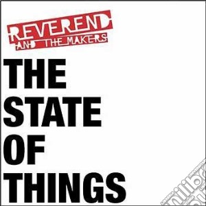 Reverend And The Makers - The State Of Things cd musicale di REVEREND AND THE MAK