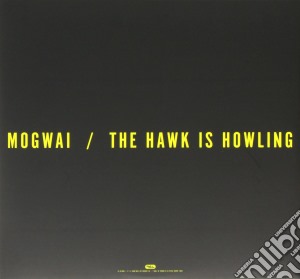 (LP Vinile) Mogwai - The Hawk Is Howling (2 Lp) lp vinile di MOGWAI