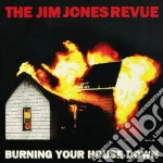 Jim Jones Revue - Burning Your House Down cd