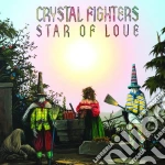 Crystal Fighters - Star Of Love cd