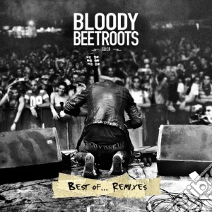 Bloody Beetroots (The) - Best Of.. Remixes cd musicale di Beetroots Bloody