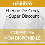 Etienne De Crecy - Super Discount cd