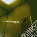 Alexander Kowalski - Changes cd