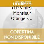 (LP Vinile) Monsieur Orange - Monsieur Orange (remix)