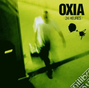 Oxia - 24 Heures cd musicale di OXIA