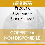 Frederic Galliano - Sacre' Live!