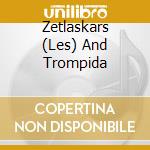 Zetlaskars (Les) And Trompida cd