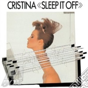 Sleep it off cd musicale di CRISTINA