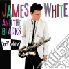 James White & The Blacks - Off White cd