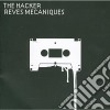 Hacker (The) - Reves Mechaniques cd
