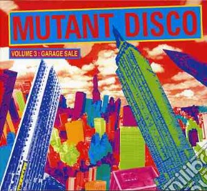 Mutant Disco 3 cd musicale di Artisti Vari