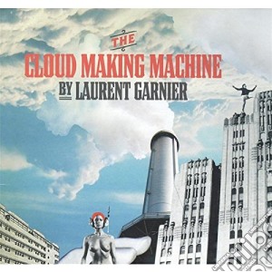 Laurent Garnier - The Cloud Making Machine cd musicale di GARNIER LAURENT