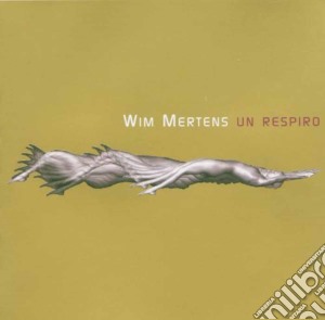 Wim Mertens - Un Respiro cd musicale di Wim Mertens