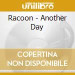 Racoon - Another Day cd