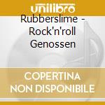 Rubberslime - Rock'n'roll Genossen cd