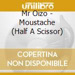 Mr Oizo - Moustache (Half A Scissor) cd