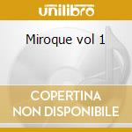 Miroque vol 1 cd