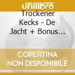 Trockener Kecks - De Jacht + Bonus Tracks cd