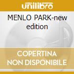 MENLO PARK-new edition cd musicale di MENLO PARK