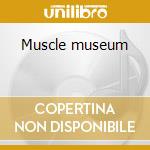 Muscle museum cd
