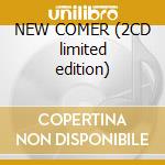 NEW COMER (2CD limited edition) cd