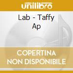 Lab - Taffy Ap cd