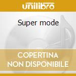 Super mode cd