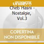 Cheb Hasni - Nostalgie, Vol.3 cd