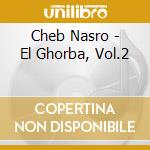 Cheb Nasro - El Ghorba, Vol.2 cd