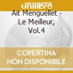 Ait Menguellet - Le Meilleur, Vol.4 cd musicale di Ait Menguellet