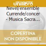 Nevel/ensemble Currende/concer - Musica Sacra (5 Cd) cd musicale di Nevel/ensemble Currende/concer