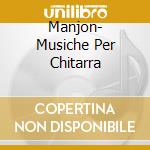 Manjon- Musiche Per Chitarra cd