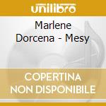 Marlene Dorcena - Mesy cd musicale di Marlene Dorcena