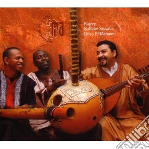 Rajery, Sissoko & El - 3ma (madagascar - Mali - Maroc) cd musicale di Sissoko & el Rajery