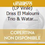 (LP Vinile) Driss El Maloumi Trio & Watar Quintet - Details (Lp+Cd) vinile
