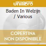 Baden In Welzijn / Various cd