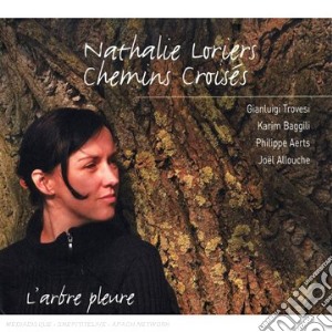 Nathalie Loriers - L'arbre Pleure cd musicale di Nathalie Loriers