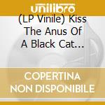(LP Vinile) Kiss The Anus Of A Black Cat - To Live Vicariously lp vinile di Kiss The Anus Of A Black Cat