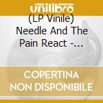(LP Vinile) Needle And The Pain React - Porcupine lp vinile di Needle And The Pain React